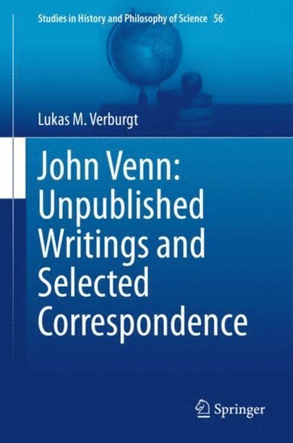 Lukas M. Verburgt - John Venn: Unpublished Writings and Selected Correspondence, E-bok