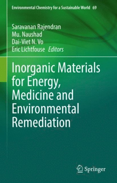 Eric Lichtfouse, Dai-Viet N. Vo, Mu. Naushad, Saravanan Rajendran - Inorganic Materials for Energy, Medicine and Environmental Remediation, E-bok