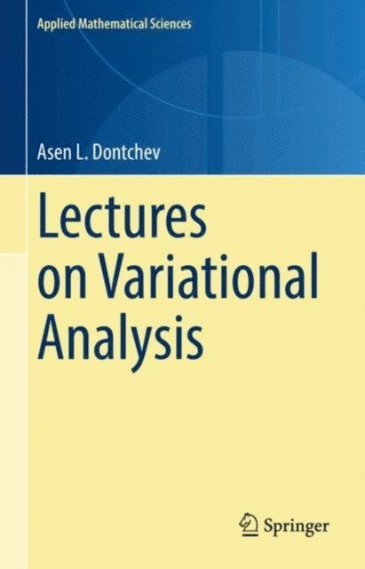 Asen L. Dontchev - Lectures on Variational Analysis, E-bok
