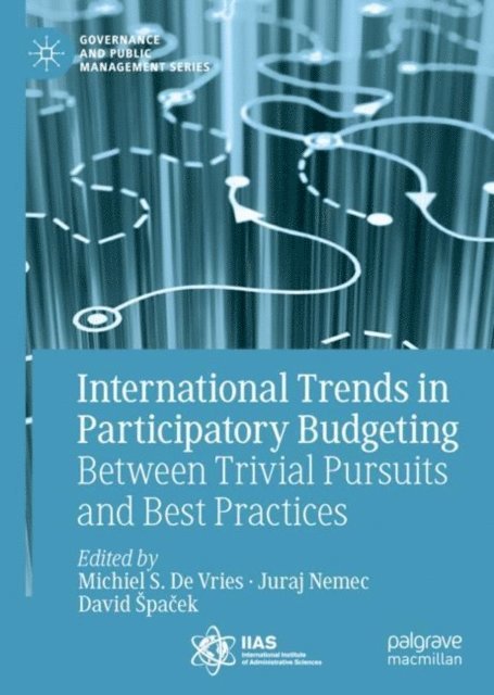 David Spacek, Juraj Nemec, Michiel S. De Vries - International Trends in Participatory Budgeting, E-bok