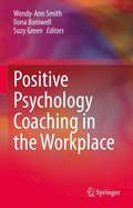 Positive Psychology Coaching in the Workplace