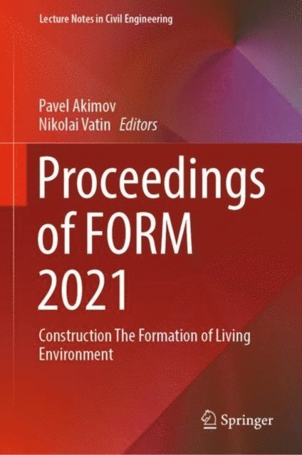 Nikolai Vatin, Pavel Akimov - Proceedings of FORM 2021, E-bok