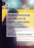 Student Retention and Success in Higher Education