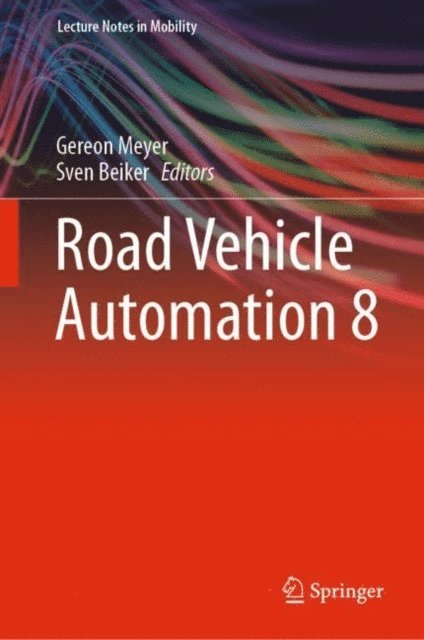 Sven Beiker, Gereon Meyer - Road Vehicle Automation 8, E-bok