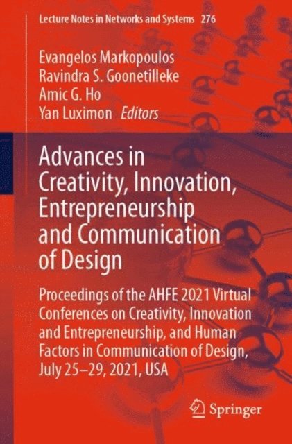 Yan Luximon, Amic G. Ho, Ravindra S. Goonetilleke, Evangelos Markopoulos - Advances in Creativity, Innovation, Entrepreneurship and Communication of Design, E-bok