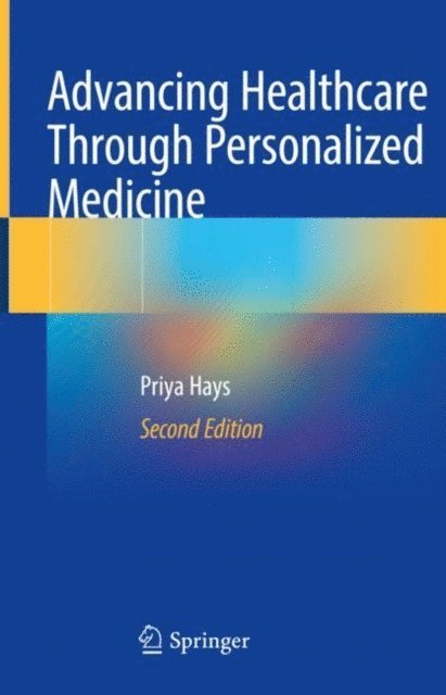 Priya Hays - Advancing Healthcare Through Personalized Medicine, E-bok. Tillgänglighet: Lägg i varukorg