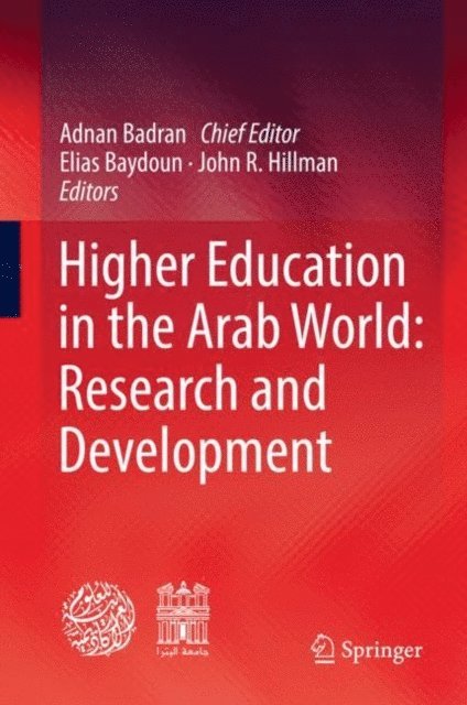 John R. Hillman, Elias Baydoun, Adnan Badran - Higher Education in the Arab World: Research and Development, E-bok