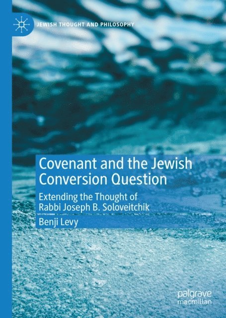 Benji Levy - Covenant and the Jewish Conversion Question, E-bok