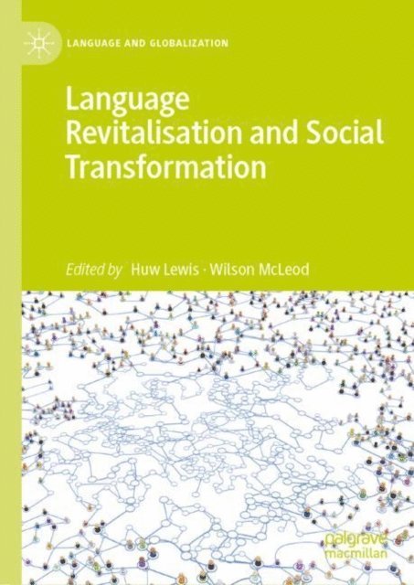 Wilson McLeod, Huw Lewis - Language Revitalisation and Social Transformation, E-bok