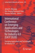International Conference on Emerging Applications and Technologies for Industry 4.0 (EATI2020)