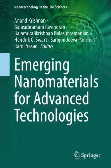 Ram Prasad, Sarojini Jeeva Panchu, Hendrik C. Swart, Balamuralikrishnan Balasubramanian, Balasubramani Ravindran, Anand Krishnan - Emerging Nanomaterials for Advanced Technologies, E-bok