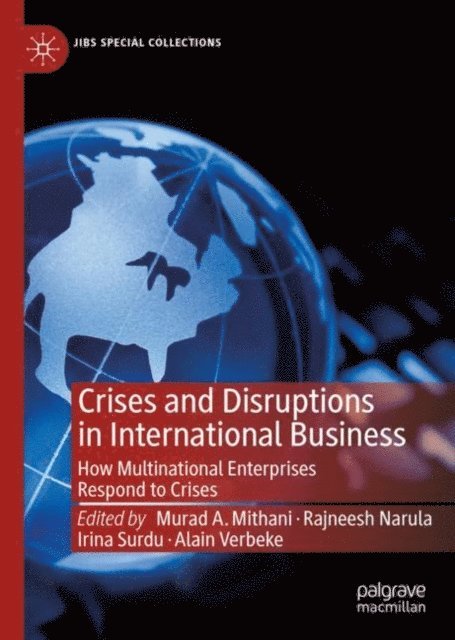 Alain Verbeke, Irina Surdu, Rajneesh Narula, Murad A. Mithani - Crises and Disruptions in International Business, E-bok