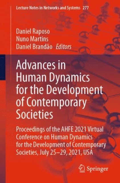 Daniel Brandao, Nuno Martins, Daniel Raposo - Advances in Human Dynamics for the Development of Contemporary Societies, E-bok