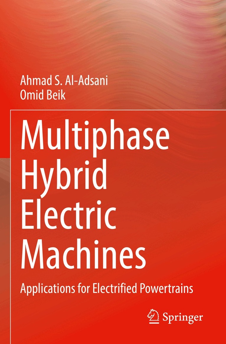 Ahmad S. Al-Adsani, Omid Beik - Multiphase Hybrid Electric Machines, Häftad. Tillgänglighet: Lägg i varukorg