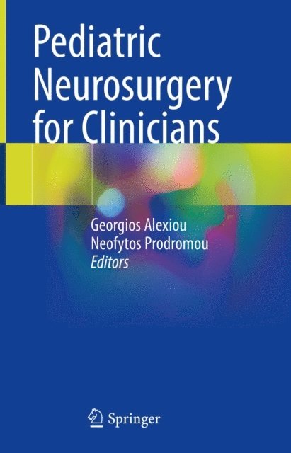 Neofytos Prodromou, Georgios Alexiou - Pediatric Neurosurgery for Clinicians, E-bok. Tillgänglighet: Lägg i varukorg