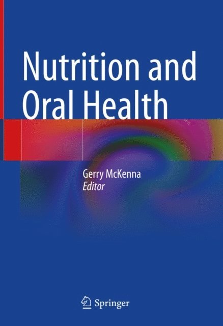 Gerry McKenna - Nutrition and Oral Health, E-bok