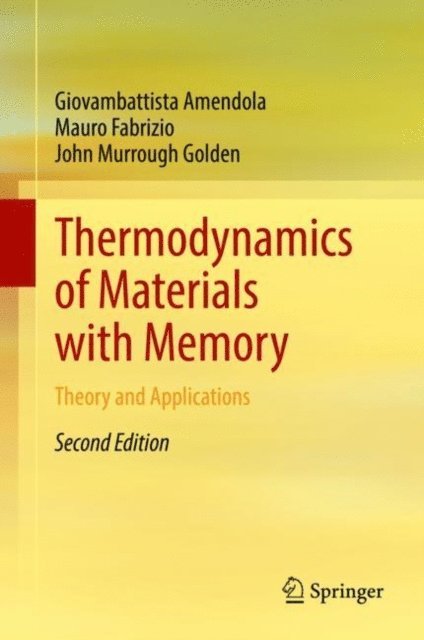 John Murrough Golden, Mauro Fabrizio, Giovambattista Amendola - Thermodynamics of Materials with Memory, E-bok