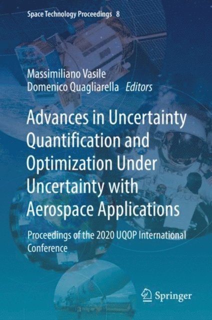 Domenico Quagliarella, Massimiliano Vasile - Advances in Uncertainty Quantification and Optimization Under Uncertainty with Aerospace Applications, E-bok