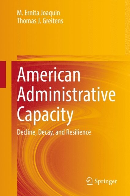 Thomas J. Greitens, M. Ernita Joaquin - American Administrative Capacity, E-bok