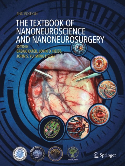 Ming Hsieh, John S. Yu, John D. Heiss, Babak Kateb - Textbook of Nanoneuroscience and Nanoneurosurgery, E-bok