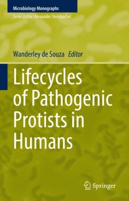 Wanderley de Souza - Lifecycles of Pathogenic Protists in Humans, E-bok