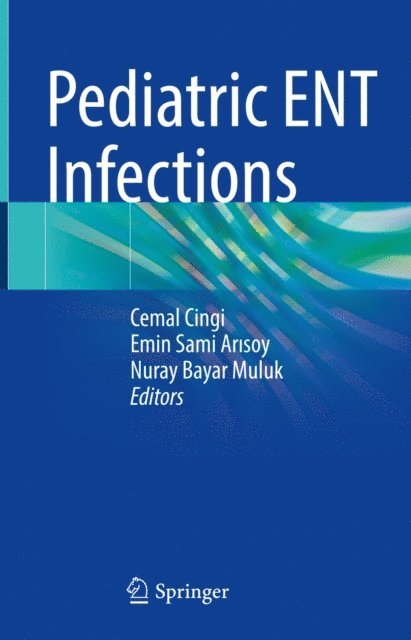 Nuray Bayar Muluk, Emin Sami Arisoy, Cemal Cingi - Pediatric ENT Infections, E-bok