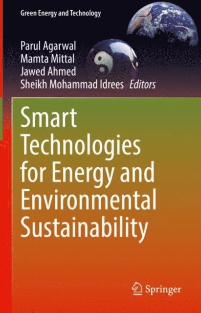 Sheikh Mohammad Idrees, Jawed Ahmed, Mamta Mittal, Parul Agarwal - Smart Technologies for Energy and Environmental Sustainability, E-bok