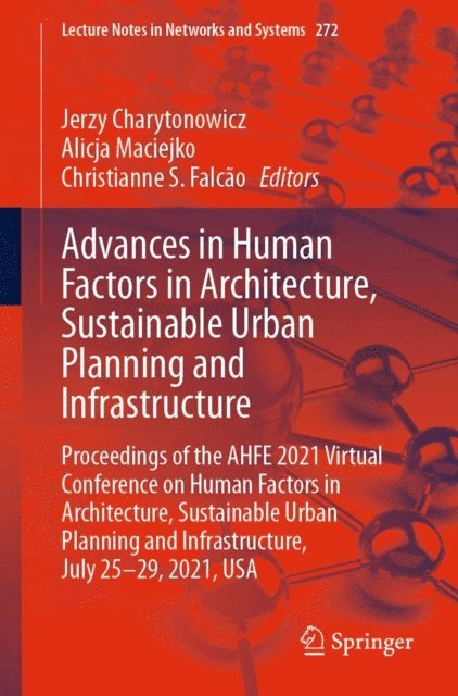 Christianne S. Falcao, Alicja Maciejko, Jerzy Charytonowicz - Advances in Human Factors in Architecture, Sustainable Urban Planning and Infrastructure, E-bok