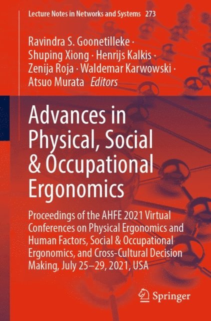 Atsuo Murata, Waldemar Karwowski, Zenija Roja, Henrijs Kalkis, Shuping Xiong, Ravindra S. Goonetilleke - Advances in Physical, Social & Occupational Ergonomics, E-bok