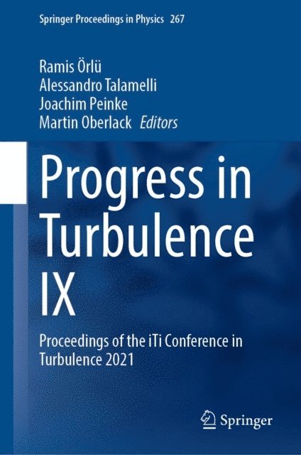 Martin Oberlack, Joachim Peinke, Alessandro Talamelli, Ramis Orlu - Progress in Turbulence IX, E-bok