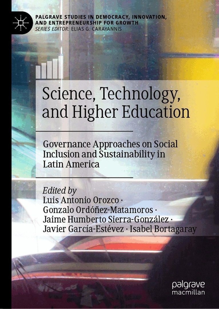 Luis Antonio Orozco, Gonzalo Ordóñez-Matamoros, Jaime Humberto Sierra-González, Javier García-Estévez, Isabel Bortagaray - Science, Technology, and Higher Education, Inbunden