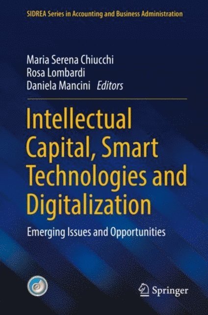 Daniela Mancini, Rosa Lombardi, Maria Serena Chiucchi - Intellectual Capital, Smart Technologies and Digitalization, E-bok