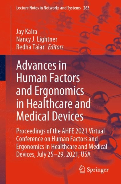 Redha Taiar, Nancy J. Lightner, Jay Kalra - Advances in Human Factors and Ergonomics in Healthcare and Medical Devices, E-bok