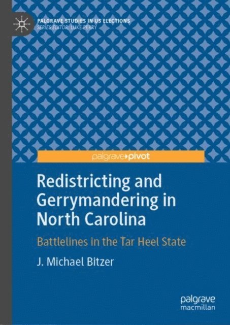 J. Michael Bitzer - Redistricting and Gerrymandering in North Carolina, E-bok