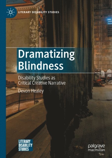 Devon Healey - Dramatizing Blindness, E-bok