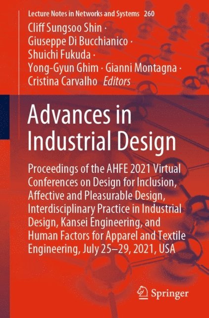 Cristina Carvalho, Gianni Montagna, Yong-Gyun Ghim, Shuichi Fukuda, Giuseppe Di Bucchianico, Cliff Sungsoo Shin - Advances in Industrial Design, E-bok