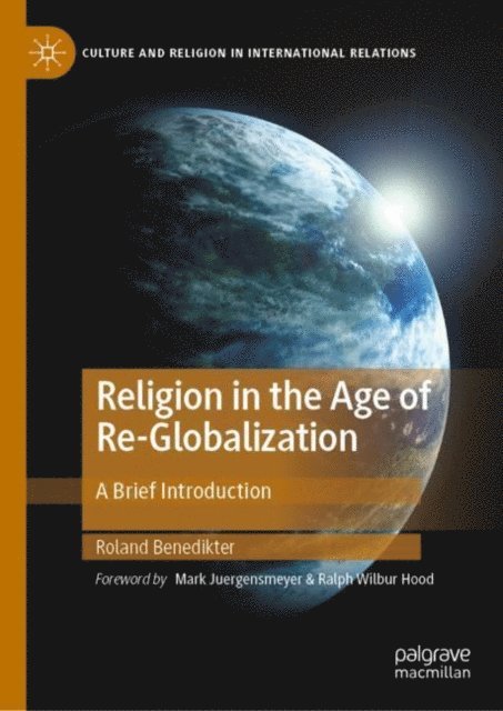 Roland Benedikter - Religion in the Age of Re-Globalization, E-bok