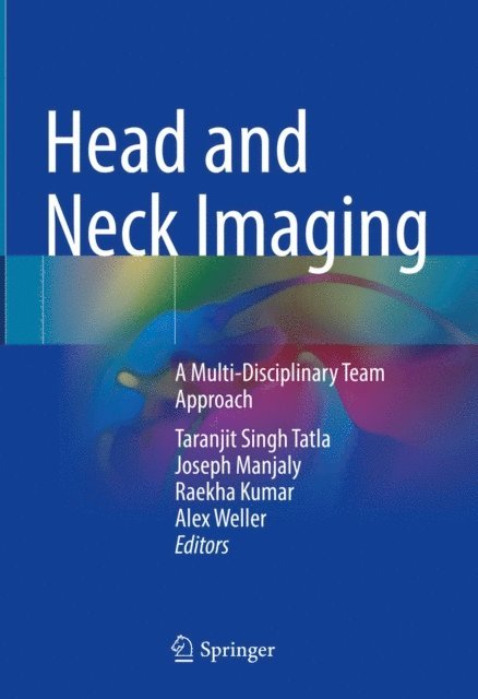 Alex Weller, Raekha Kumar, Joseph Manjaly, Taranjit Singh Tatla - Head and Neck Imaging, E-bok
