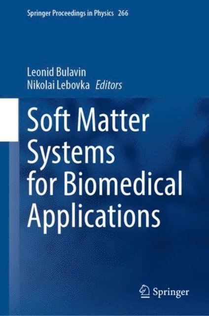 Nikolai Lebovka, Leonid Bulavin - Soft Matter Systems for Biomedical Applications, E-bok