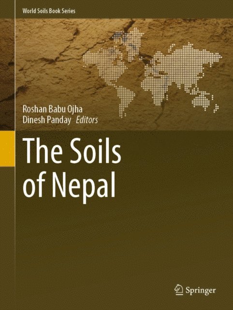 Dinesh Panday, Roshan Babu Ojha - Soils of Nepal, E-bok