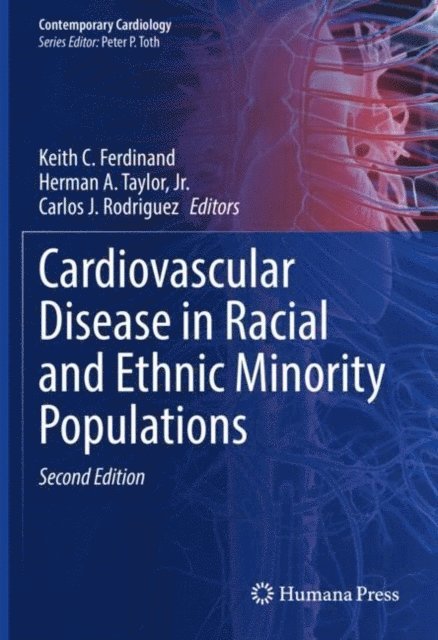 Carlos J. Rodriguez, Herman A. Taylor, Jr., Keith C. Ferdinand - Cardiovascular Disease in Racial and Ethnic Minority Populations, E-bok