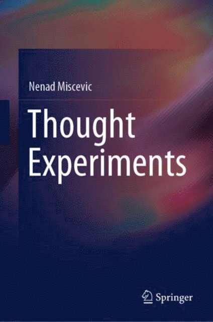 Nenad Miscevic - Thought Experiments, E-bok
