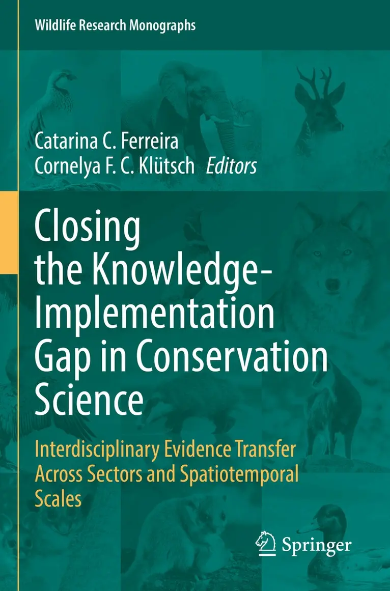 Catarina C. Ferreira, Cornelya F. C. Klütsch - Closing the Knowledge-Implementation Gap in Conservation Science, Häftad. Tillgänglighet: Lägg i varukorg