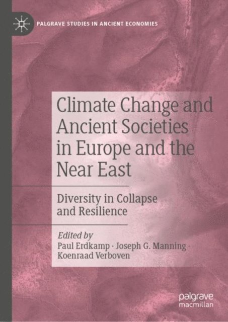Koenraad Verboven, Joseph G. Manning, Paul Erdkamp - Climate Change and Ancient Societies in Europe and the Near East, E-bok