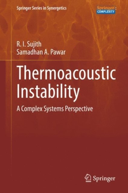 Samadhan A. Pawar, R. I. Sujith - Thermoacoustic Instability, E-bok