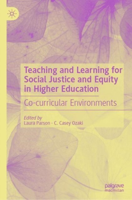 C. Casey Ozaki, Laura Parson - Teaching and Learning for Social Justice and Equity in Higher Education, E-bok