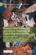 Research Methodologies and Ethical Challenges in Digital Migration Studies