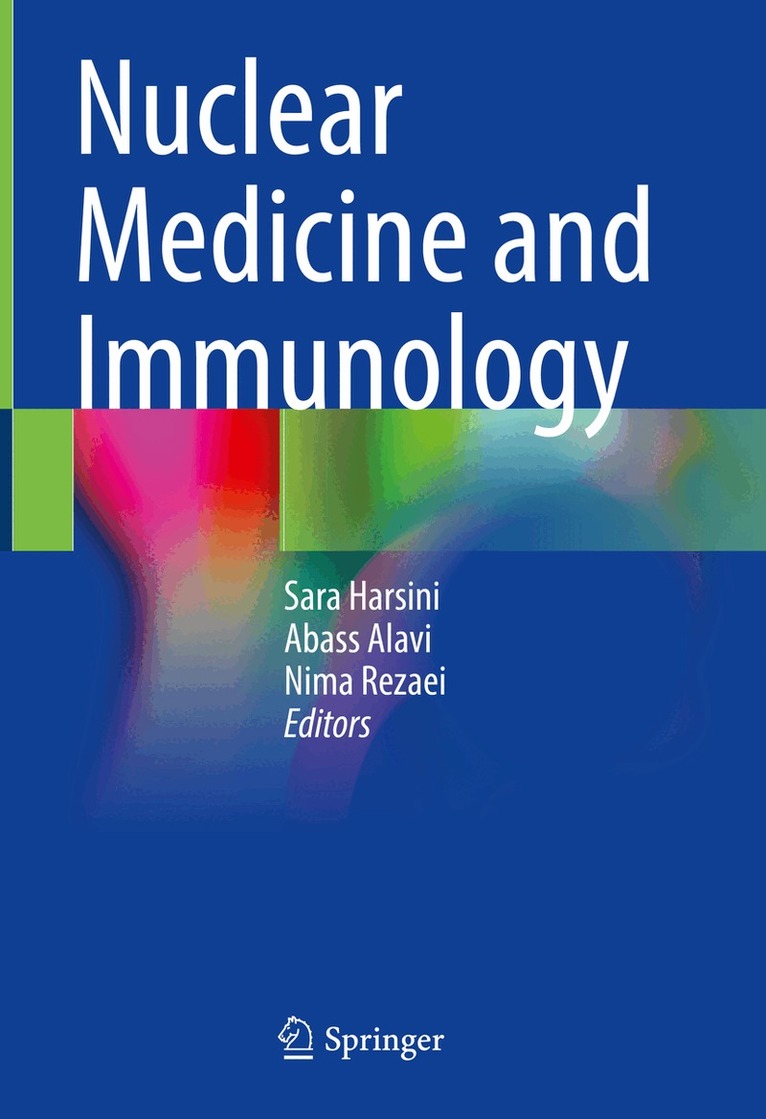 Sara Harsini, Abass Alavi, Nima Rezaei - Nuclear Medicine and Immunology, Inbunden