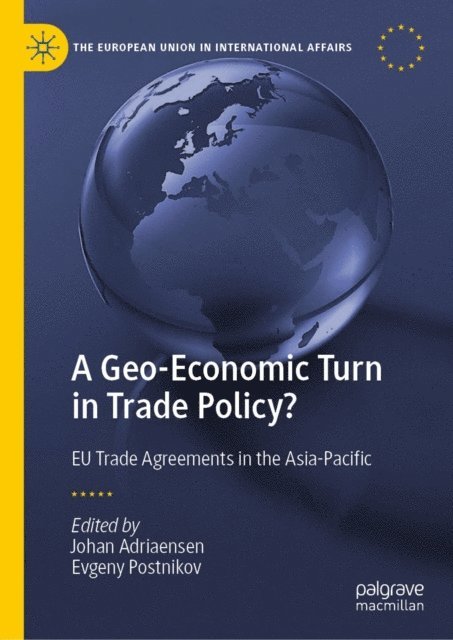 Evgeny Postnikov, Johan Adriaensen - Geo-Economic Turn in Trade Policy?, E-bok