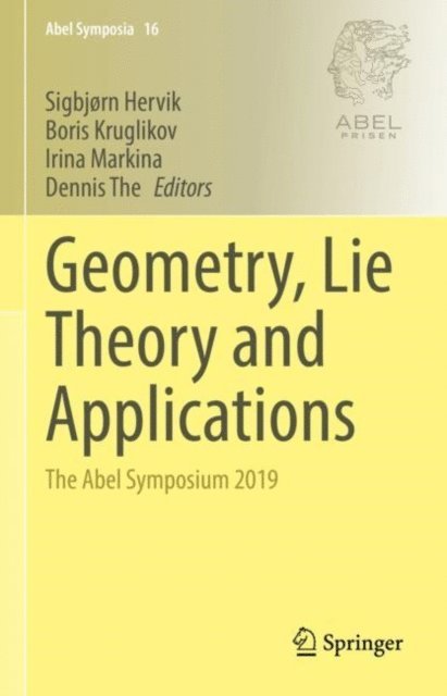 Dennis The, Irina Markina, Boris Kruglikov, Sigbjorn Hervik - Geometry, Lie Theory and Applications, E-bok